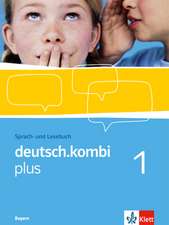 deutsch.kombi plus 1. Schülerbuch 5. Klasse. Sprach- und Lesebuch für Bayern