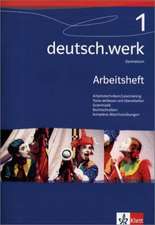 deutsch.werk 1. Arbeitsheft. Gymnasium