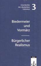 Geschichte der deutschen Literatur: Biedermeier-Vormärz / Bürgerlicher Realismus