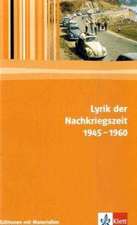 Lyrik der Nachkriegszeit 1945-1960. Editionen mit Materialien