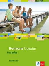 Horizons - Basisdossier Les ados. Schülerbuch