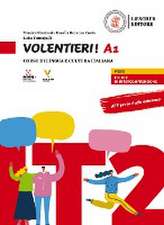 Volentieri! A1. Libro dello studente + esercizi + multilibro