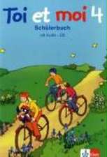 Toi et moi. 4 Schljahr. Schülerbuch