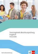 Trainingsheft Abschluss Englisch Erweiterte Berufsbildungsreife / Mittlerer Schulabschluss Berlin/Brandenburg. Mit Audio-CD Klasse 10