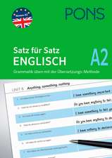 PONS Satz für Satz Englisch A2. Grammatik üben mit der Übersetzungsmethode