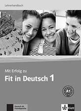 Mit Erfolg zu Fit in Deutsch 01 Lehrerhandbuch