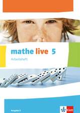 mathe live. Arbeitsheft mit Lösungsheft 5. Schuljahr. Ausgabe S