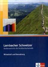 Lambacher Schweizer für die Fachhochschulreife. Schülerbuch Wirtschaft und Verwaltung