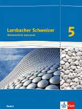 Lambacher Schweizer. 5. Schuljahr. Schülerbuch. Ab 2017. Bayern