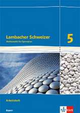 Lambacher Schweizer. 5. Schuljahr. Arbeitsheft plus Lösungsheft. Ausgabe Bayern