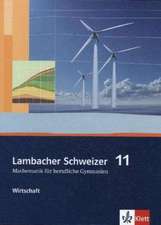 Lambacher Schweizer für berufliche Gymnasien. 11. Schuljahr. Schülerbuch Wirtschaft