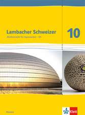 Lambacher Schweizer. 10. Schuljahr G9. Schülerbuch. Neubearbeitung. Hessen