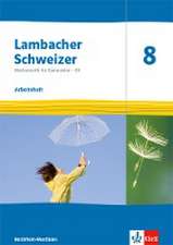 Lambacher Schweizer Mathematik 8 - G9. Arbeitsheft plus Lösungsheft Klasse 8. Ausgabe Nordrhein-Westfalen