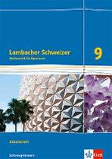 Lambacher Schweizer Mathematik 9. Arbeitsheft plus Lösungsheft Klasse 9. Ausgabe Schleswig-Holstein