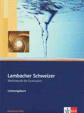 Lambacher Schweizer. 11.-13. Schuljahr. Schülerbuch Leistungskurs und CD-ROM. Rheinland-Pfalz