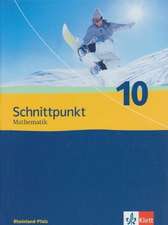 Schnittpunkt Mathematik. Neubearbeitung. Schülerbuch 10. Schuljahr. Ausgabe für Rheinland-Pfalz