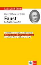 Lektürehilfen Johann Wolfgang von Goethe "Faust - Der Tragödie erster Teil"