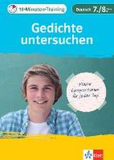 Klett 10-Minuten-Training Deutsch Aufsatz Gedichte untersuchen 7./8. Klasse