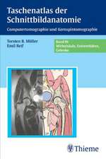 Taschenatlas der Schnittbildanatomie 3. Wirbelsäule, Extremitäten, Gelenke
