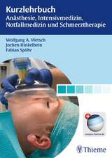 Kurzlehrbuch Anästhesie, Intensivmedizin, Notfallmedizin und Schmerztherapie