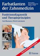 Farbatlanten der Zahnmedizin Band 12: Funktionsdiagnostik und Therapieprinzipien