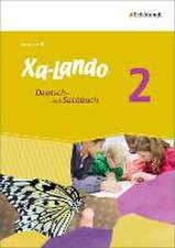 Xa-Lando 2. Schülerband. Deutschbuch. Ausgabe B. Baden-Württemberg u.a.