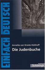 Die Judenbuche: Ein Sittengemälde aus dem gebirgigen Westfalen. EinFach Deutsch Textausgaben