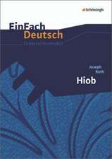 Joseph Roth: Hiob. EinFach Deutsch Unterrichtsmodelle