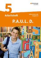 P.A.U.L. D. (Paul) 5. Arbeitsheft. Differenzierende Ausgabe. Realschulen und Gemeinschaftsschulen. Baden-Württemberg