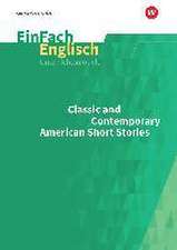 Classic and Contemporary American Short Stories. EinFach Englisch Unterrichtsmodelle