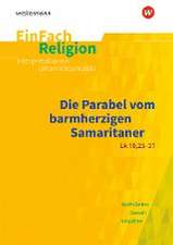 Das Gleichnis vom barmherzigen Samariter . EinFach Religion