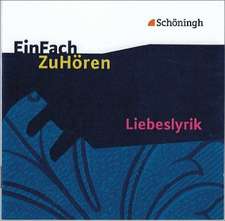 Liebeslyrik. EinFach ZuHören 2 CDs