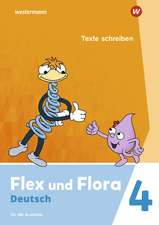 Flex und Flora 4. Heft Texte schreiben (Druckschrift) Für die Ausleihe