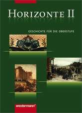 Horizonte 2. Geschichte. Gymnasium. Berlin, Bremen, Hamburg, Nordrhein-Westfalen