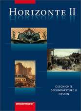 Horizonte 2. Schülerband. Geschichte für die Oberstufe. Hessen