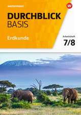 Durchblick Basis Erdkunde 7/8. Arbeitsheft. Niedersachsen