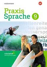 Praxis Sprache 9. Arbeitsheft. Differenzierende Ausgabe