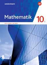 Mathematik 10 I. Schülerband. Für Realschulen in Bayern