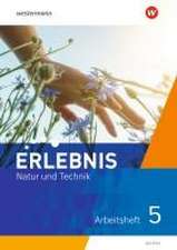 Erlebnis Natur und Technik 5. Arbeitsheft. Für Mittelschulen in Bayern