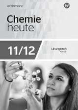 Chemie heute SII 11-12. Lösungen Arbeitsheft. Ausgabe 2018 Sachsen