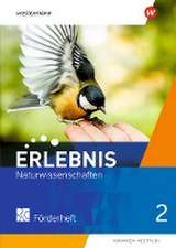 Erlebnis Naturwissenschaften 2. Förderheft. Für Nordrhein-Westfalen