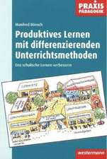 Produktives Lernen mit differenzierenden Unterrichtsmethoden