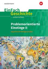 Problemorientierte Einstiege II Imperien der Weltgeschichte. EinFach Geschichte ...unterrichten