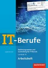 IT-Berufe. Rechnungswesen und Controlling für IT-Berufe: Arbeitsheft