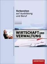 Vorbereiten auf Ausbildung und Beruf. Schülerbuch