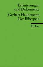 Der Biberpelz. Erläuterungen und Dokumente