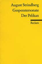 Strindberg, A: Gespenstersonate. Der Pelikan