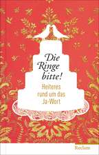 Die Ringe bitte!