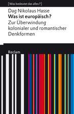 Was ist europäisch? Zur Überwindung kolonialer und romantischer Denkformen