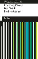 Das Glück. Ein Provisorium